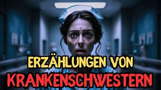 4 ERZÄHLUNGEN VON KRANKENSCHWESTERN  Horrorgeschichte [upl. by Eisoj]