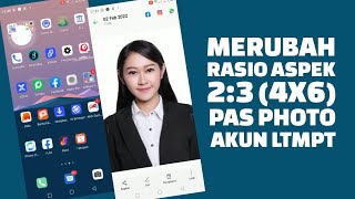 Merubah Photo Akun LTMPT Menjadi Rasio Aspek 23 ukuran 4 x 6 Menggunakan AndroidHP dan Cek Hasil [upl. by Anaxor]