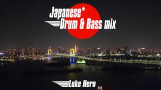 Japanese Drum amp Bass mix  日本のドラムンベースミックス Free Download [upl. by Sidonnie861]