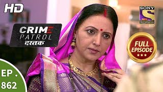 Crime Patrol Dastak  Ep 862  Full Episode  12th September 2018 [upl. by Eico]