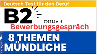 B2 Deutsch Test für den Beruf  Bewerbungsgespräch  8 Themen Mündliche Prüfung  beruflich  TELC [upl. by Atcliffe868]