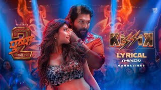 KISSIK Lyrical Song Hindi  Pushpa 2 The Rule  Allu Arjun  Sukumar  Sreeleela  DSP [upl. by Paderna977]