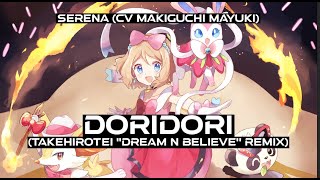 DnB Serena CV Makiguchi Mayuki  DoriDori takehirotei Dream n Believe remix pokemon [upl. by Eustis889]