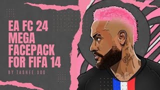 FC 24 Mega Facepack for FIFA 14  Faces update for FIFA 14  EA FC 24 faces for FIFA 14 [upl. by Nile]