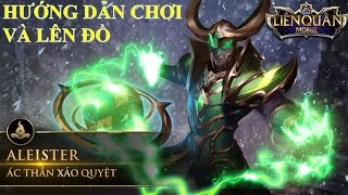 Hướng dẫn chơi và lên đồ Aleister  Ác thấn quỷ quyệt  Liên quân mobile  Realm Of Valor [upl. by Erika788]