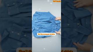 How to modify an old shirt to make it beautifulshorts oldclothes fashionstyle stitchingideas [upl. by Luht505]