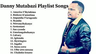 Danny Mutabazi Playlist Songs [upl. by Oberg]