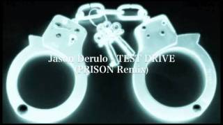 Jason Derulo  TEST DRIVE PRISON Remix [upl. by Imoyn]