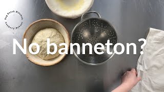 No banneton proving basket Use a colander instead [upl. by Ardnosak]