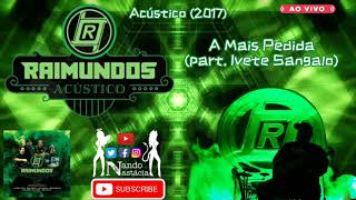 Raimundos  A Mais Pedida part Ivete Sangalo 2017 [upl. by Feenah486]