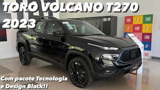 Fiat Toro Volcano T270 2023  Toro TOP de linha Flex com Pacote Tec e Design Black 4K [upl. by Maxine730]