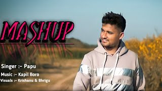 Romantic mashup song  HindiAssameseBodoNepali  Papu mix music amp Kapil Boro  2022 [upl. by Nyledaj]