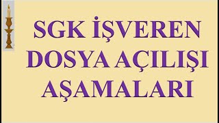 SGK İŞVEREN DOSYA AÇILIŞI  EBİLDİRGE ŞİFRE ONAYI  SİGORTALI GİRİŞ İŞLEMLERİNİN TÜM AŞAMALARI [upl. by Eitsyrhc]