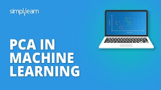 PCA In Machine Learning  Principal Component Analysis  Machine Learning Tutorial  Simplilearn [upl. by Sairahcaz]