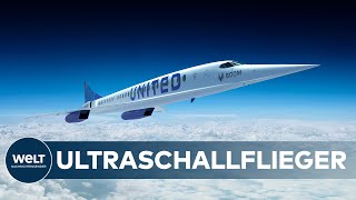 In VIER STUNDEN über den ATLANTIK United Airlines bestellt 15 ÜberschallPassagierflugzeuge [upl. by Sessler166]