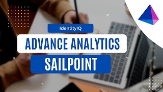 Advance Analytics  SailPoint IIQ  IAM [upl. by Wichern]