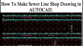 How To Make Sewer Line Shop Drawing in AUTOCAD Shop Drawing of Sewer Infra Work Utilities [upl. by Padraig317]