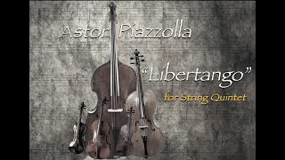 Libertango for String Quintet – Astor Piazzolla [upl. by Yadroc]