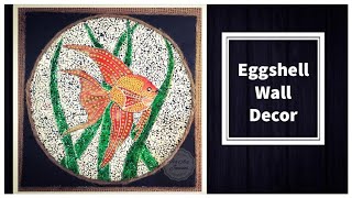 Eggshell Wall DecorEggshell Mosaic PaintingEggshell Craft ep 25 [upl. by Esbensen]