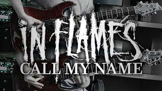 In Flames  Call My Name Guitar Cover with Play Along Tabs [upl. by Martguerita]