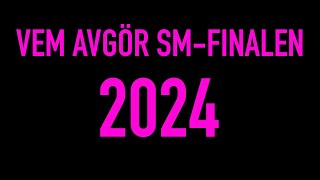 Vem avgör SMFinalen 2024 [upl. by Heron]