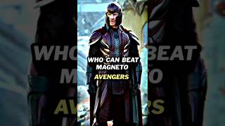 Who can beat Magneto   Magneto vs Avengers  shorts [upl. by Relyc315]