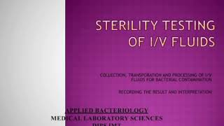 Sterility Testing of IV fluids  Applied BacteriologyBscMLS 3 DIPS IMT  Presentation Lecture [upl. by Sinnelg]