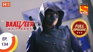 Baalveer Returns  Ep 134  Full Episode  13th March 2020 [upl. by Eilime385]