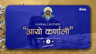 आयो कर्णाली  KARNALI YAKS ANTHEM  AAYO KARNALI [upl. by Anaili]