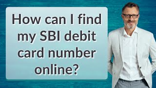 How can I find my SBI debit card number online [upl. by Moffitt]