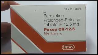 Pexep CR 125 Tablet  Paroxetine Tablets  Pexep CR 125mg Tablet Uses Side effects Benefits Dosage [upl. by Lusar]