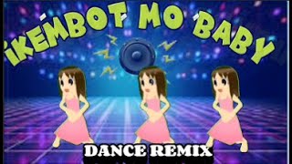 IKEMBOT MO BABYDANCE MUSIC  DISCO REMIX [upl. by Davide]