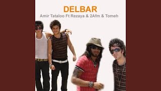 Delbar feat Rezaya Armin 2AFM Ardalan Tomeh [upl. by Gnauq]