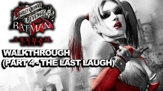 Batman Arkham City Harley Quinns Revenge  Walkthrough Part 4 The Last Laugh [upl. by Elyad]