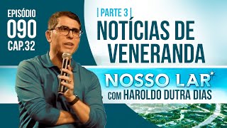 090  NOSSO LAR CAP32  Parte 2  LIVE COM HAROLDO DUTRA DIAS [upl. by Edlihtam]