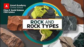 Rock On Discovering the Types of Rocks  Class 8 CBSE Social Science Annai Academy [upl. by Petulah762]