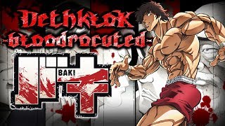 Baki  alternative music opening Dethklok  quotBloodrocutedquot [upl. by Muslim100]