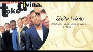 Grupo Toke Divinal  Súbita Paixão [upl. by Anaoy]