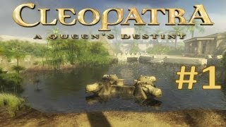 Cleopatra a Queens Destiny Walkthrough part 1 [upl. by Eladnor]