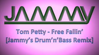 Tom Petty  Free Fallin Jammy DrumnBass Remix [upl. by Gomez852]