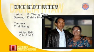 Dahlia Htaw  Nu On Pa Kah Lungna  Matu Gospel Music 2012 [upl. by Spancake]