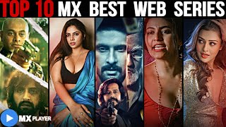 Top 10 Best quotMX PLAYERquot Web Series [upl. by Enilav823]