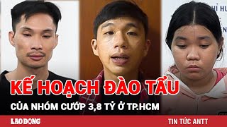 Kế hoạch đào tẩu bất thành của nhóm cướp 38 tỉ tại ngân hàng  BLĐ [upl. by Theona819]