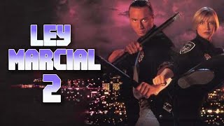 Ley marcial 2  Película Completa en Español  Jeff Wincott Cynthia Rothrock Paul Johansson [upl. by Yatnod423]