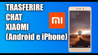 Come Trasferire Le Chat da Xiaomi a iPhoneAndroid [upl. by Aticilef901]