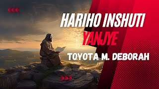 HARIHO INSHUTI YANJYE LYRICS BY TOYOTA MWIZA DEBORAH1996 version [upl. by Annahsat]