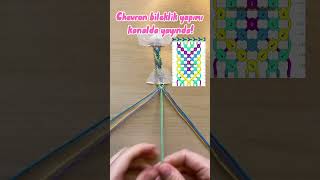 CHEVRON BİLEKLİK YAPIMI KANALDA YAYINDA CHEVRON BRACELETS TUTORİAL MY CHANNEL 🩷 bileklikyapımı [upl. by Tyrone]