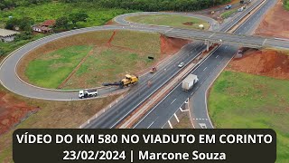 EP506  COMO ESTA O VIADUTO DO BOI NO KM 580 EM CORINTO 23022024  Marcone Souza [upl. by Ramyaj]