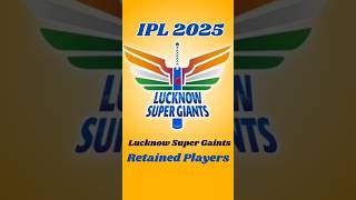 IPL 2025  LSG Retained Players List lsg ipl2025 ipl shorts lucknowsupergiants cricket [upl. by Lucila]