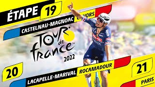 TOUR DE FRANCE 2022 FIN  ÉTAPE 19 CASTELNAUMAGNOAC  ÉTAPE 20 LACAPELLEMARIVA  ÉTAPE 21 PARIS [upl. by Areyk]